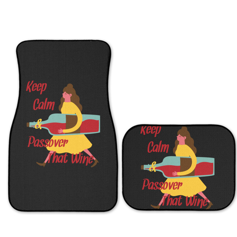 Keep Calm And Passover That Wine Full Set Car Mats | Artistshot