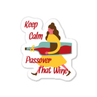 Keep Calm And Passover That Wine Sticker | Artistshot