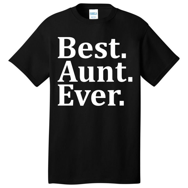 Best Aunt Ever Basic T-shirt | Artistshot