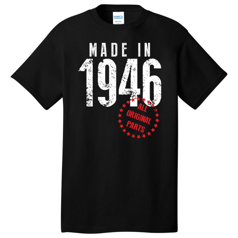 Made In 1946 All Original Parts Basic T-shirt | Artistshot