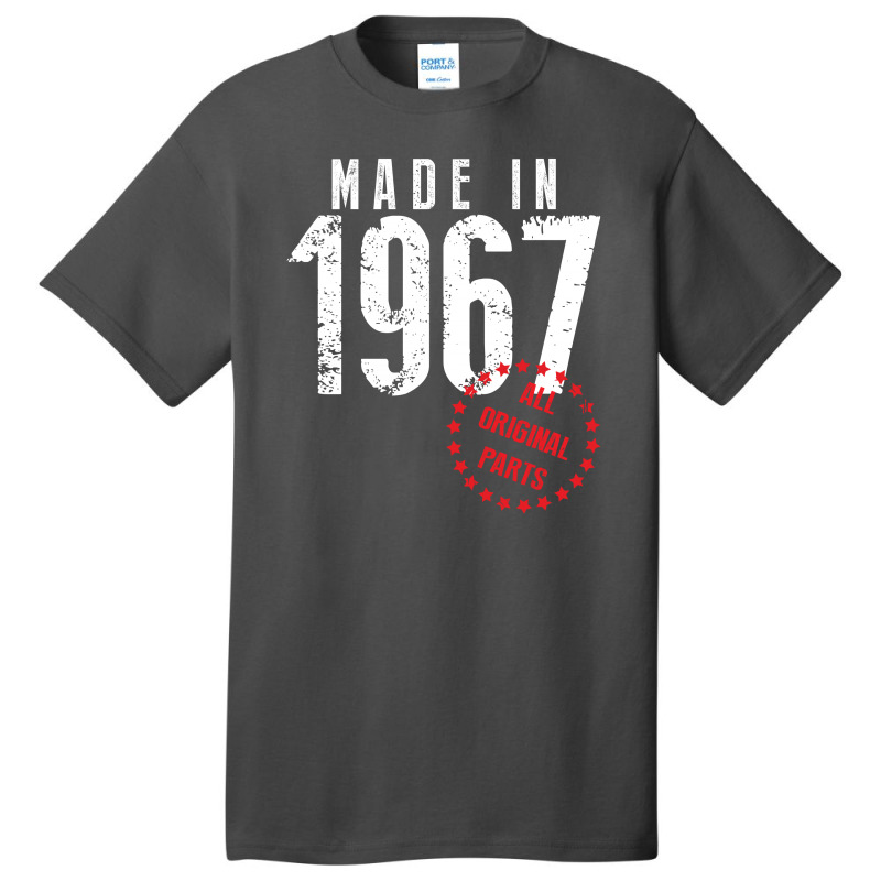 Made In 1967 All Original Parts Basic T-shirt | Artistshot