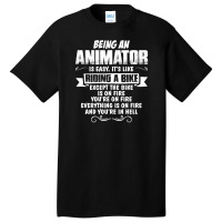 Being An Animator Basic T-shirt | Artistshot