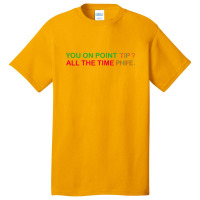 You On Point Tip Basic T-shirt | Artistshot