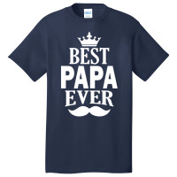 Best Papa Ever Basic T-shirt | Artistshot