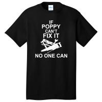 If Poppy  Can't Fix It No One Can Basic T-shirt | Artistshot