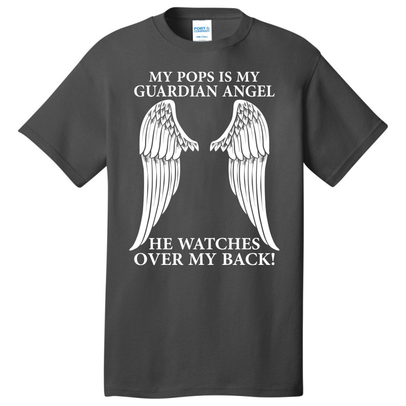 My Pops Is My Guardian Angel Basic T-shirt | Artistshot