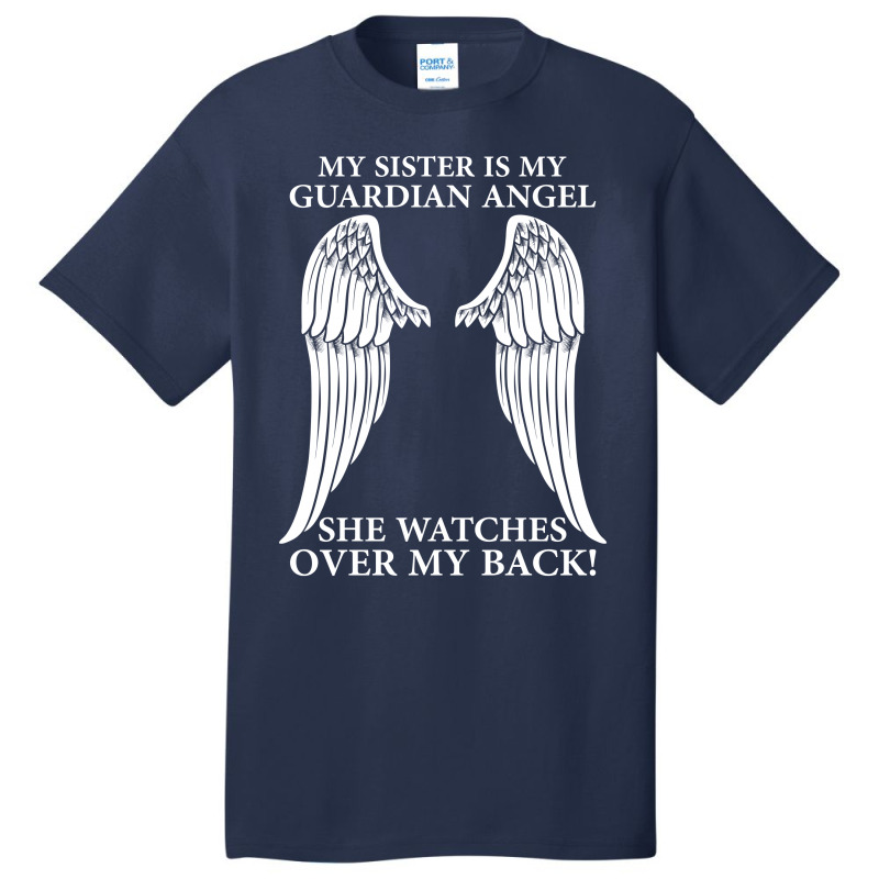 My Sister Is My Guardian Angel Basic T-shirt | Artistshot