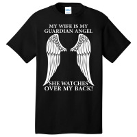 My Wife Is My Guardian Angel Basic T-shirt | Artistshot