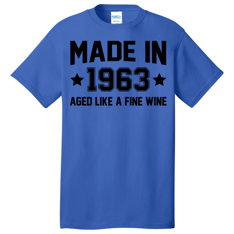 Made In 1963 Aged Like A Fine Wine Basic T-shirt | Artistshot