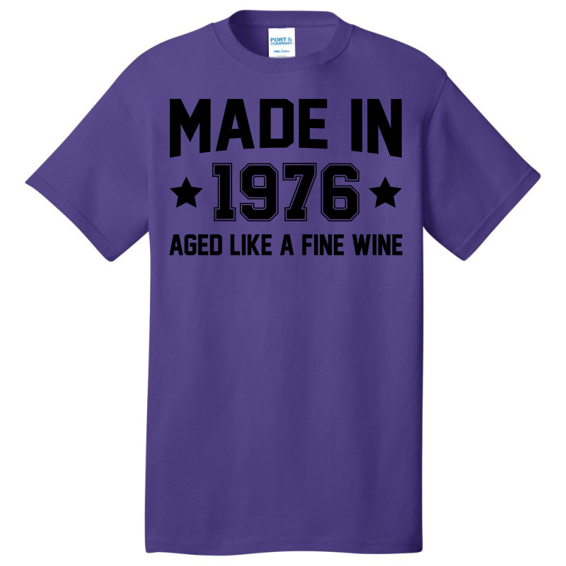 Made In 1976 Aged Like A Fine Wine Basic T-shirt | Artistshot