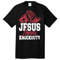 Jesus Loves Knockouts Basic T-shirt | Artistshot