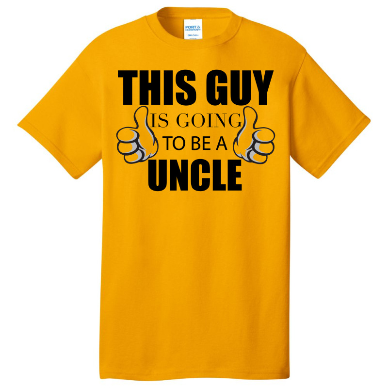 This Guy Is Going To Be A Uncle Basic T-shirt | Artistshot