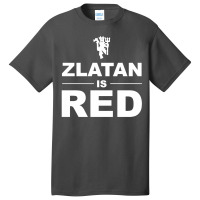 Zlatan Is Red Basic T-shirt | Artistshot