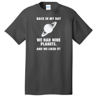 Back In My Day We Planets Basic T-shirt | Artistshot