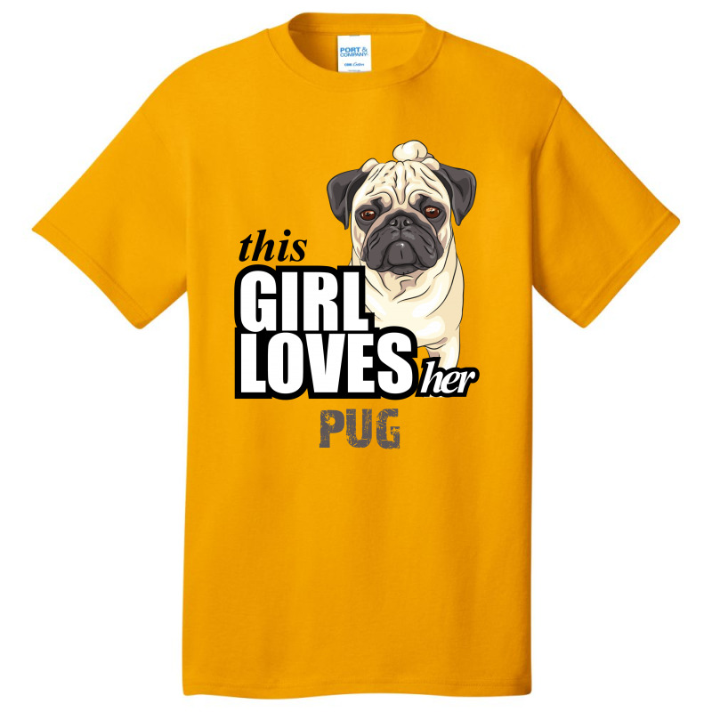 This Girl Loves-her Pug Basic T-shirt | Artistshot