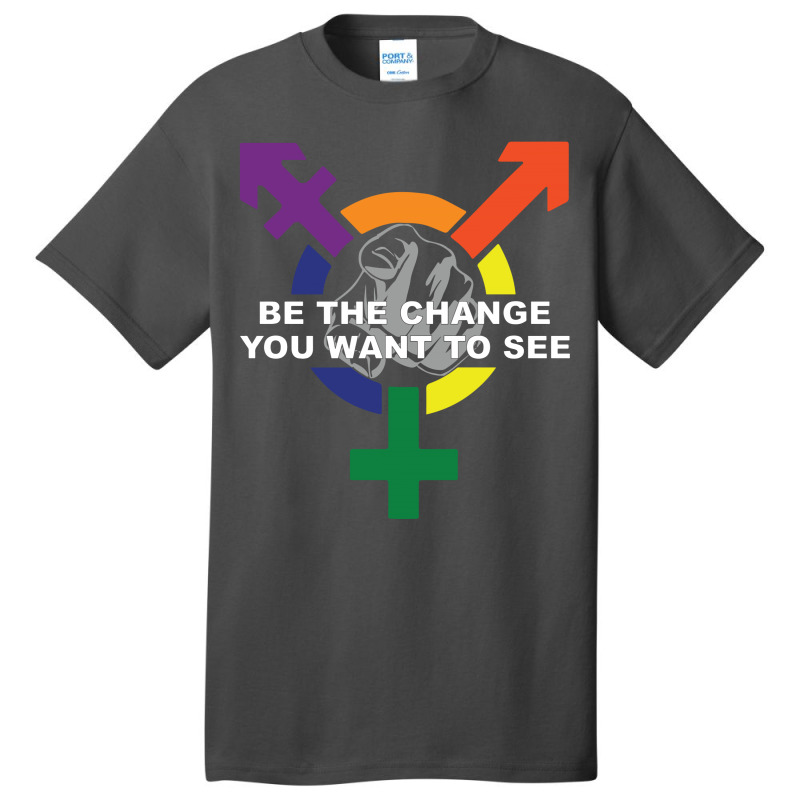 Be The Change You Want To See ( Lgbt ) Basic T-shirt by SabriAcar | Artistshot