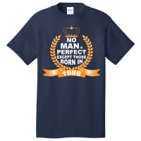 No Man Is Perfect Except Those Born In 1988 Basic T-shirt | Artistshot