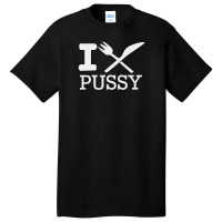 I Eat Pussy Funny Sex Basic T-shirt | Artistshot