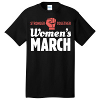 Stronger Women's March 2019 Basic T-shirt | Artistshot