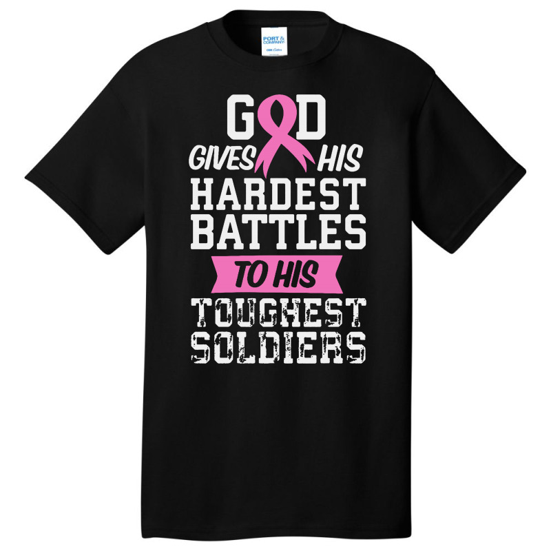 God Gives His Hardest Battles Basic T-shirt | Artistshot