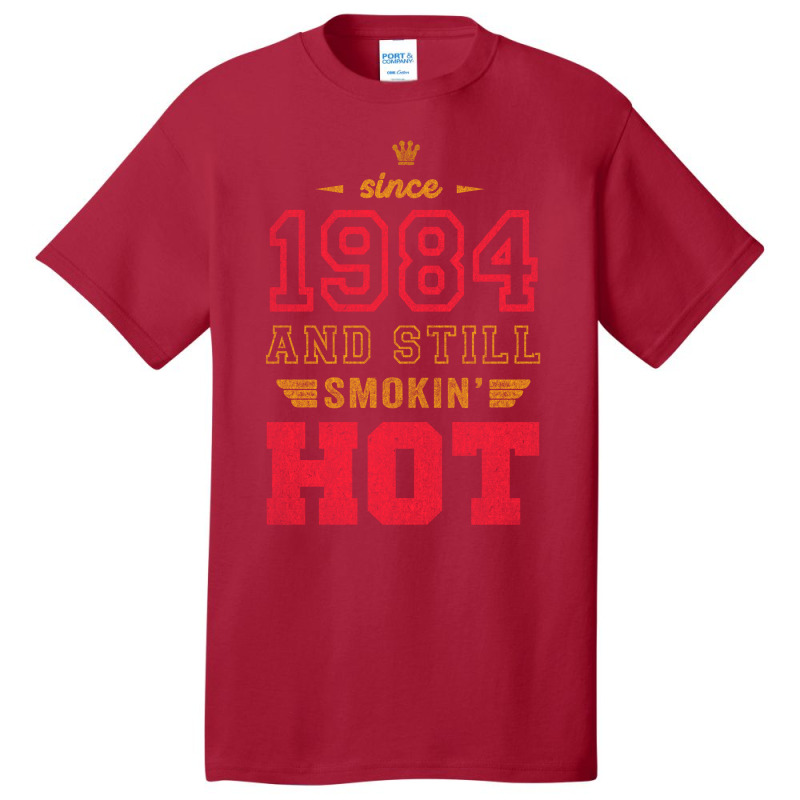 Since 1984 And Still Smokin' Hot Copy Basic T-shirt | Artistshot