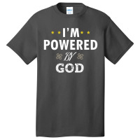 I'm Powered By God Basic T-shirt | Artistshot