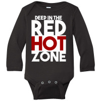 Red Hot Zone!  T Shirt Long Sleeve Baby Bodysuit | Artistshot