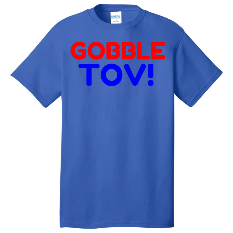 Gobble Tov! Basic T-shirt | Artistshot