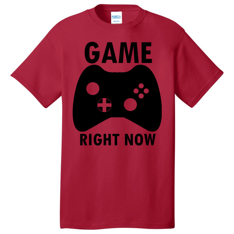 Game Right Now Basic T-shirt by cogentprint | Artistshot