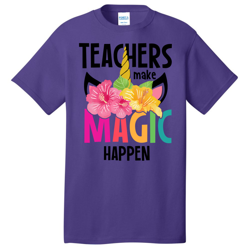 Teachers Make Magic Happen Basic T-shirt by autlu2024 | Artistshot