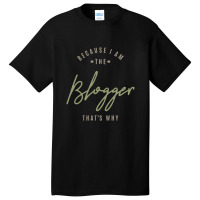 Blogger Basic T-shirt | Artistshot