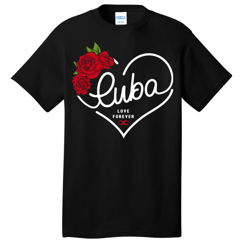 Cuba Love Forever Basic T-shirt by honeysuckle | Artistshot