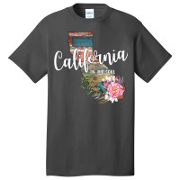 California In My Soul Basic T-shirt | Artistshot