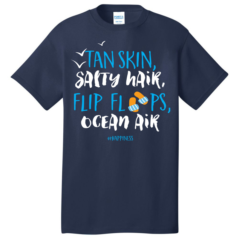 Tan Skin Salty Hair Flip Floops Ocean Air Basic T-shirt | Artistshot