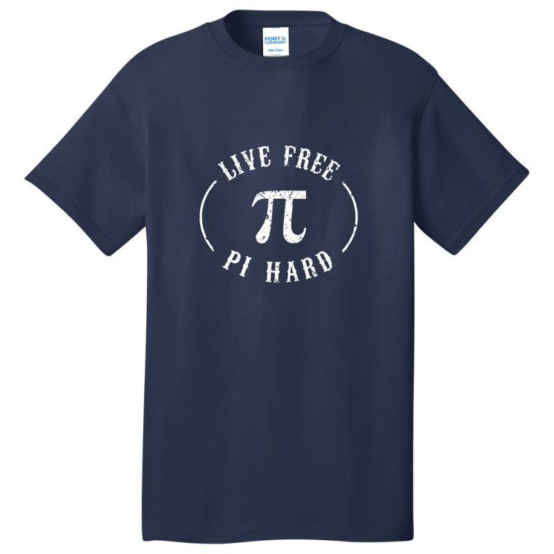 Live Free Pi Hard Basic T-shirt | Artistshot