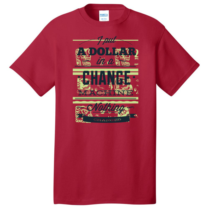 Change Machine Basic T-shirt | Artistshot