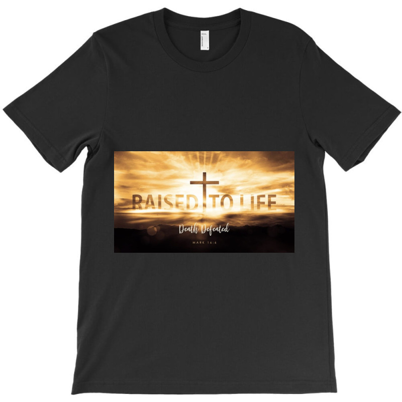 Raised To Life Easter Sunday T-shirt | Artistshot