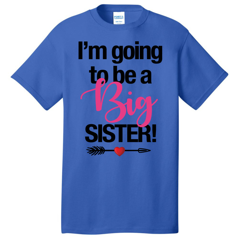 I'm Going To Be A Big Sister For Light Basic T-shirt by autlu2024 | Artistshot