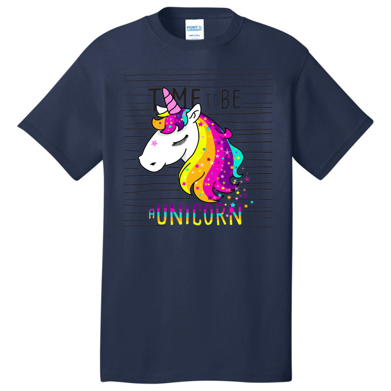 Time To Be A Unicorn Basic T-shirt by banjarstore | Artistshot