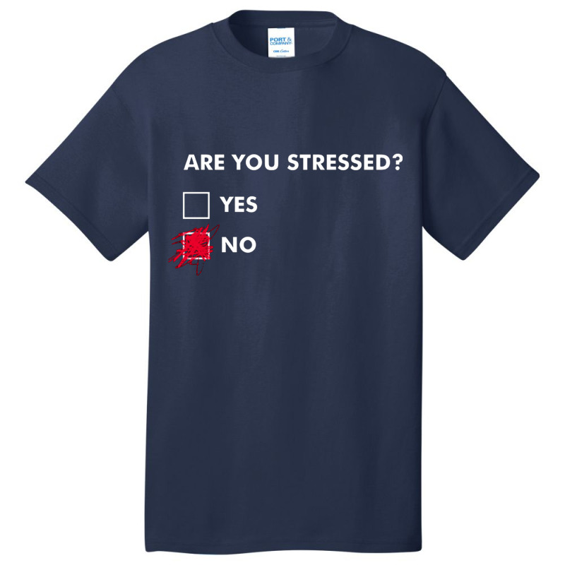 Are You Stressed Basic T-shirt | Artistshot