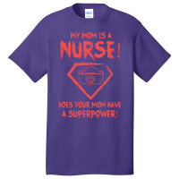 My Mom Is A Nurse Basic T-shirt | Artistshot