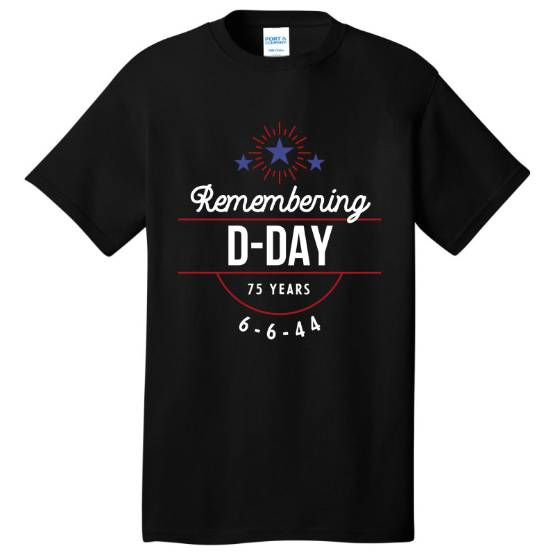 D-day 75th Anniversary June 6th, 1944 Wwii Memorial Basic T-shirt by Diogo Calheiros | Artistshot