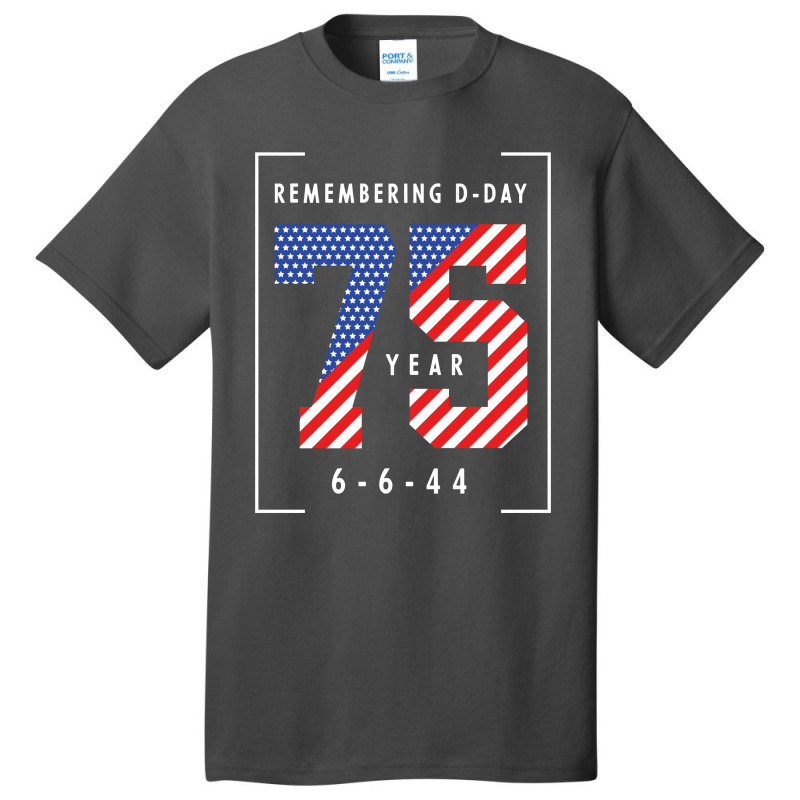 D-day 75th Anniversary June 6th, 1944 Wwii Memorial Basic T-shirt by Diogo Calheiros | Artistshot