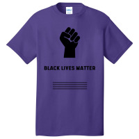 Simple Black Lives Matter In Black And White Letters - Protest Gifts Basic T-shirt | Artistshot