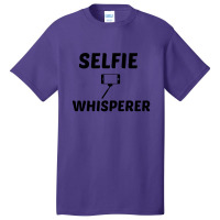 Selfie Whisperer Basic T-shirt | Artistshot