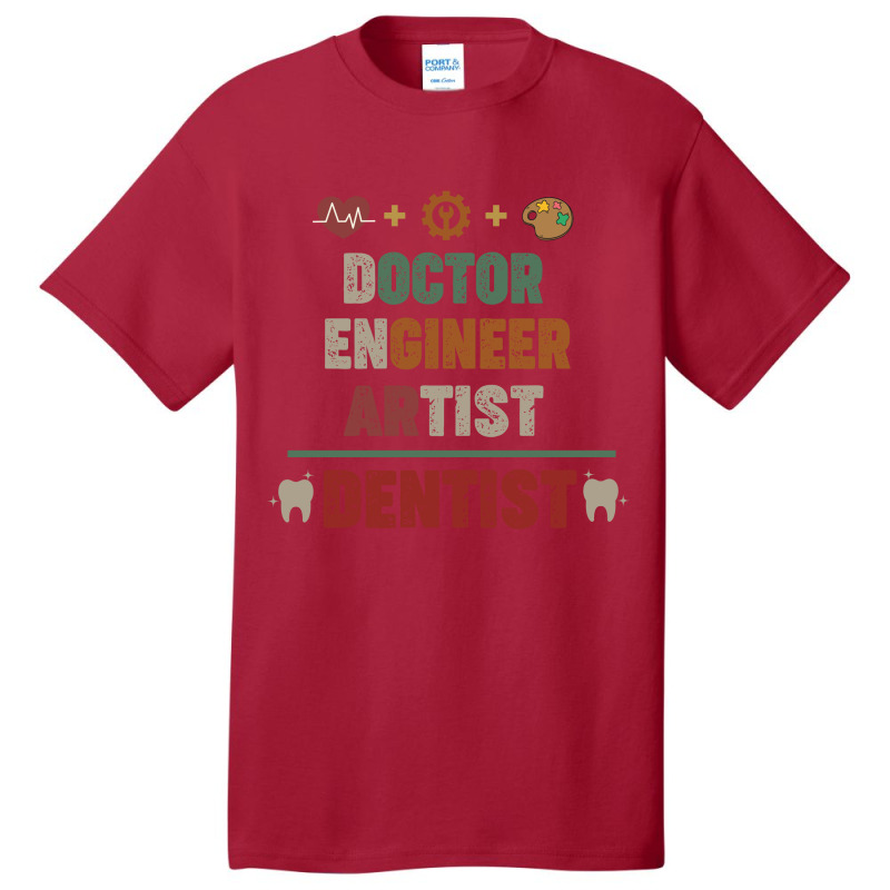 Doctor Engineer Artist Dentist Vintage Basic T-shirt | Artistshot