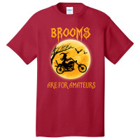 Brooms Are For Amateurs Basic T-shirt | Artistshot