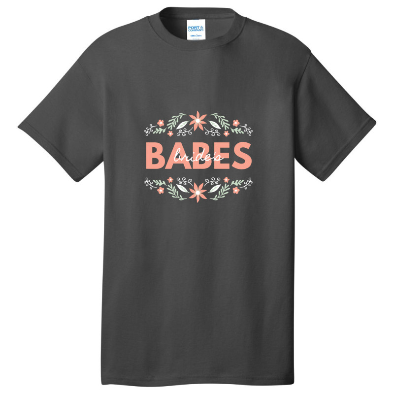 Bride's Babes Basic T-shirt by Perfect Designers | Artistshot