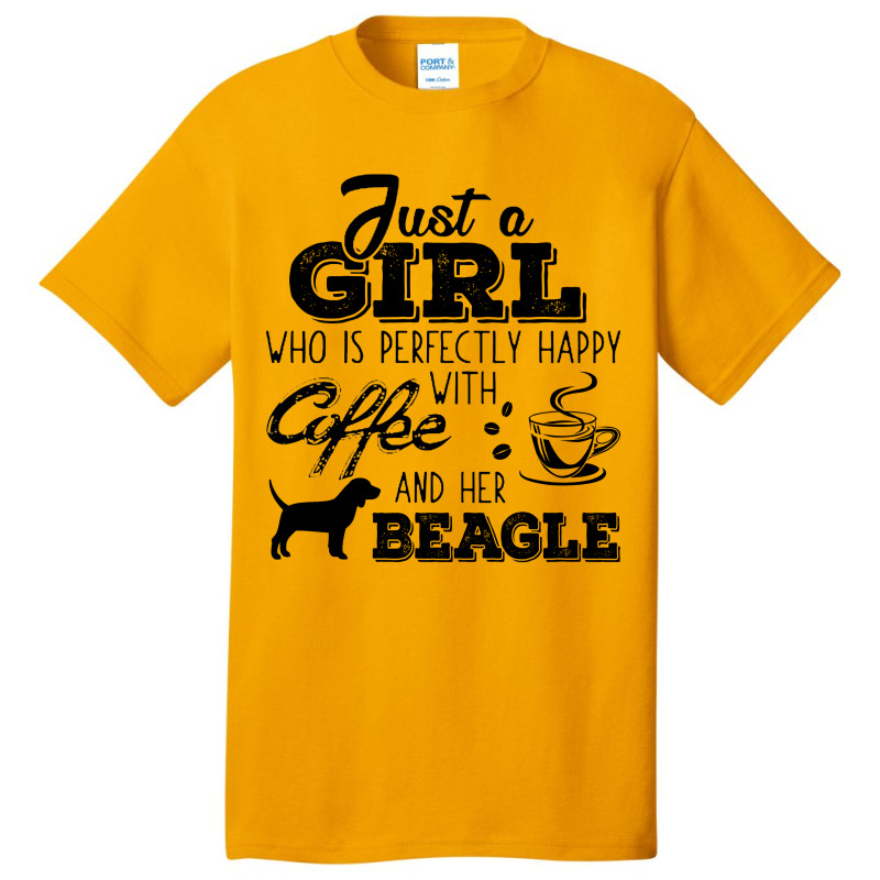 Just A Girl Who Is Perfectly Happy With Coffee And Her Beagle Basic T-shirt | Artistshot