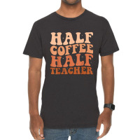 Half Coffee Half Teacher Vintage T-shirt | Artistshot